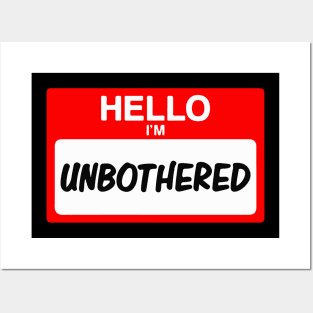 Hello I'm Unbothered Funny Name Tag Gift Posters and Art